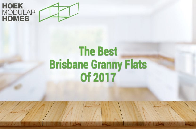 The Best Brisbane Granny Flats Of 2017